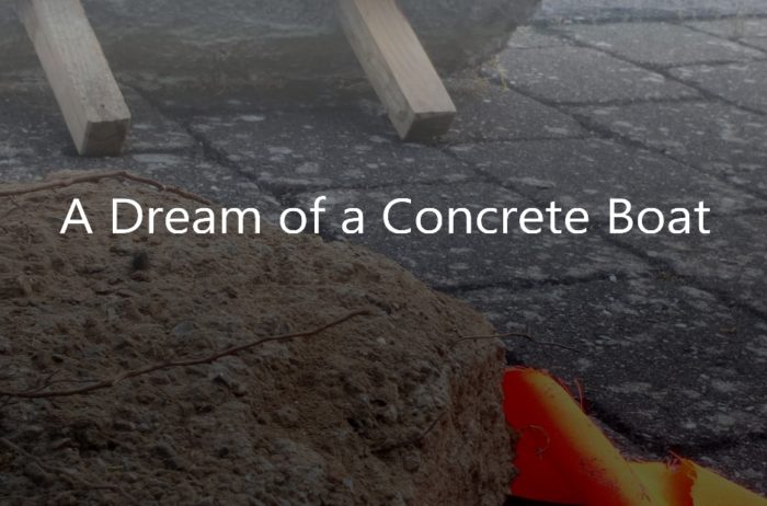 A Dream of a Concrete Boat