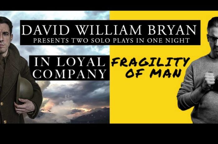 In loyal Company + The Fragility of Man