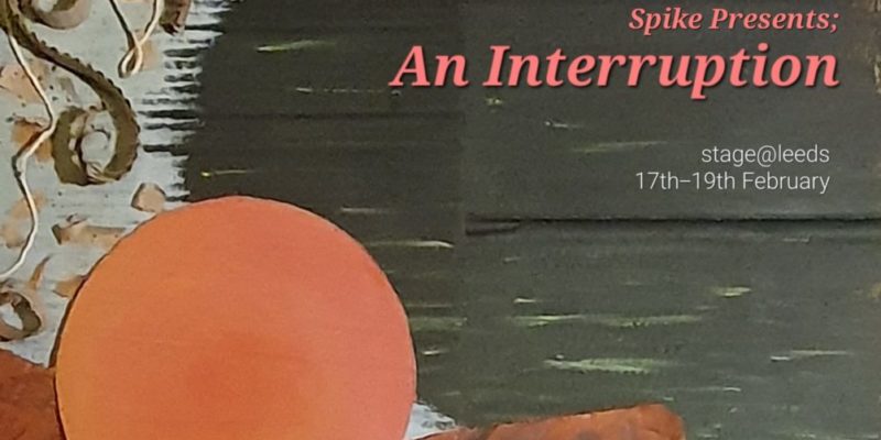 an abstract landscape with a large orange circle. text reads 'spike presents: an interruption'.