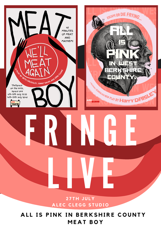 Fringe Live Poster containing Meat Boy & All's Pink In West Berkshire County
